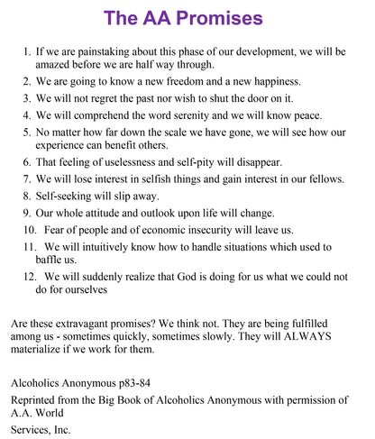 A little booklet with the 8 Promises of AA when you take these Steps.